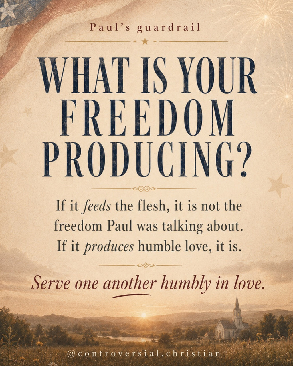 HOLIDAY | (2026) | Fourth of July - Freedom (Galatians 5:13-14)