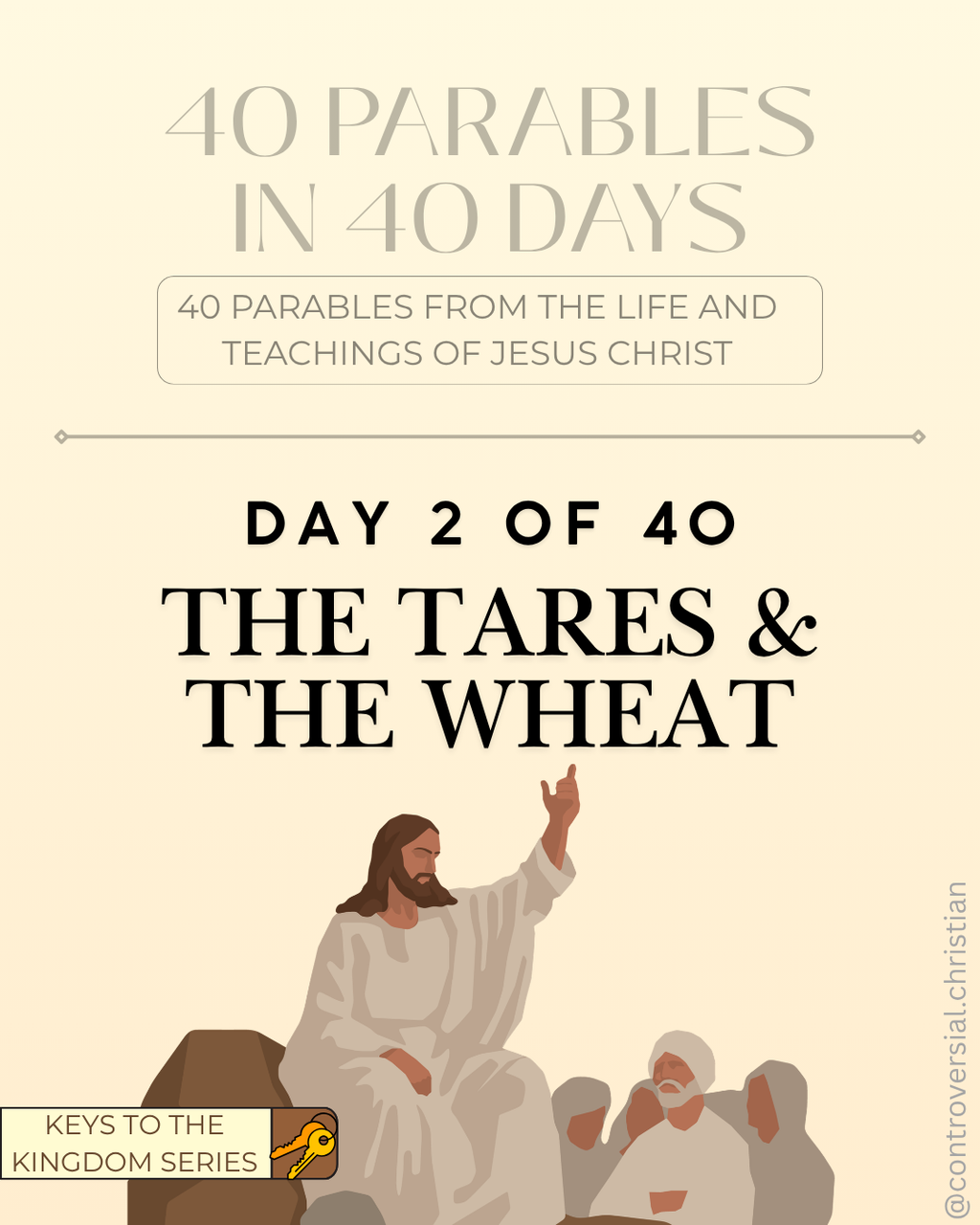40-PARABLES | [2] | The Tares & The Wheat