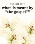 CHRISTIANITY 101 | Defining 'The Gospel'
