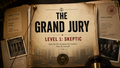 The Grand Jury - Level 1_The Skeptic